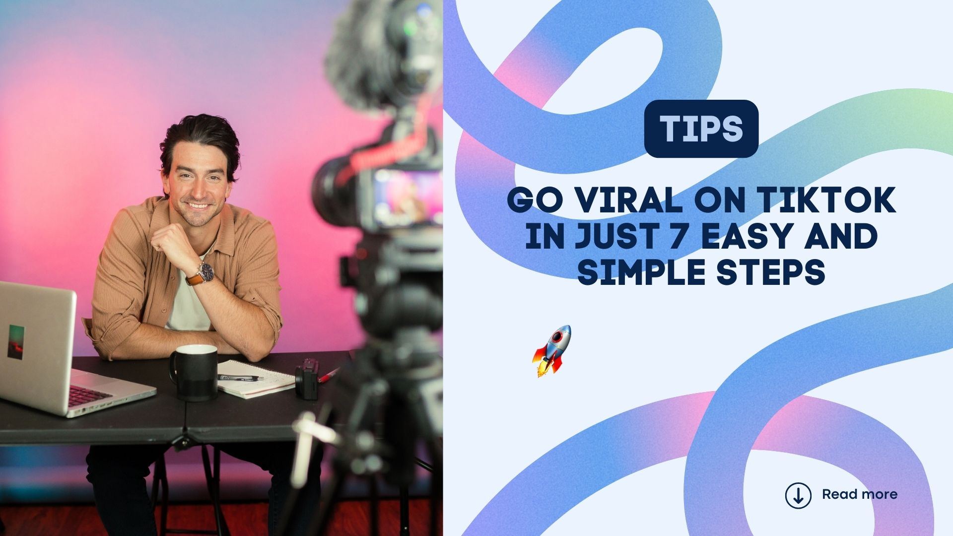 Go Viral on TikTok in Just 7 Easy and Simple Steps